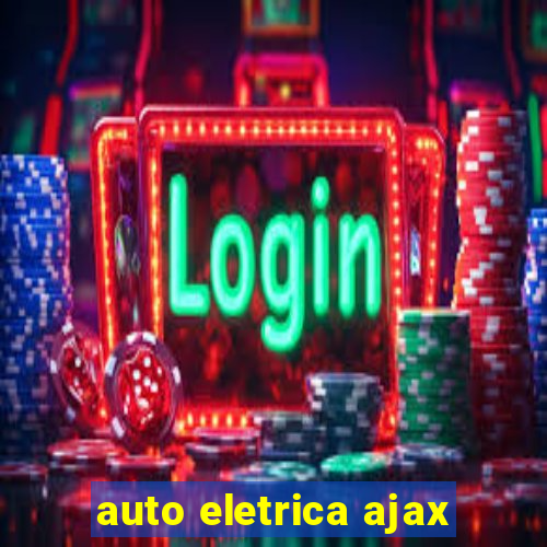 auto eletrica ajax